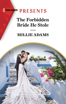 The Forbidden Bride He Stole - Adams, Millie