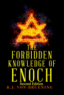 The Forbidden Knowledge of Enoch: Second Edition
