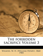 The Forbidden Sacrifice Volume 3