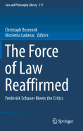 The Force of Law Reaffirmed: Frederick Schauer Meets the Critics