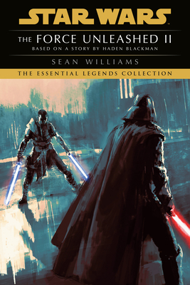 The Force Unleashed II: Star Wars Legends - Williams, Sean