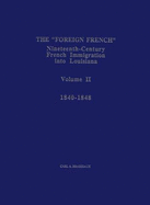 The "Foreign French": Nineteenth-Century French Immigration Into Louisiana