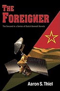 The Foreigner: The Second in a Series of Dutch Bennett Novels