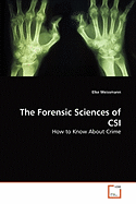The Forensic Sciences of Csi