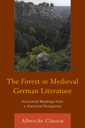 The Forest in Medieval German Literature: Ecocritical Readings from a Historical Perspective