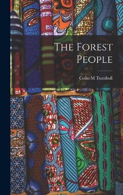 The Forest People - Turnbull, Colin M