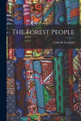 The Forest People - Turnbull, Colin M