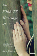 The Forever Marriage - Bauer, Ann