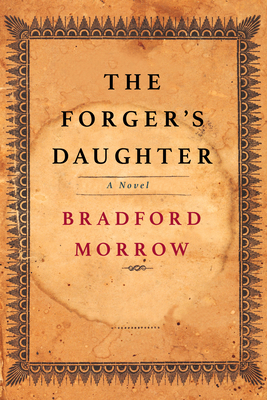 The Forger's Daughter - Morrow, Bradford