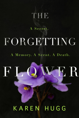 The Forgetting Flower - Hugg, Karen