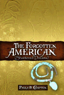 The Forgotten American (Shattered Dreams)