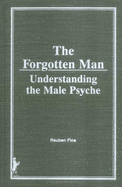 The Forgotten Man: Understanding the Male Psyche