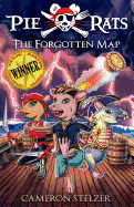 The Forgotten Map: Pie Rats Book 1