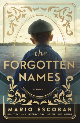 The Forgotten Names: A Tale of Heroism and Reclaiming Identity in Nazi-Occupied France - Escobar, Mario