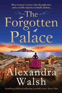 The Forgotten Palace: An unforgettable timeslip novel from Alexandra Walsh