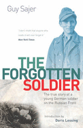 The Forgotten Soldier: The True Story of a Young German Soldier on the Russian Front - Sajer, Guy