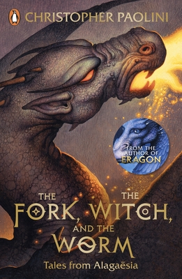 The Fork, the Witch, and the Worm: Tales from Alagasia Volume 1: Eragon - Paolini, Christopher