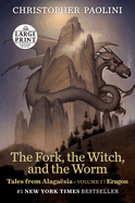The Fork, the Witch, and the Worm: Tales from Alaga?sia (Volume 1: Eragon)