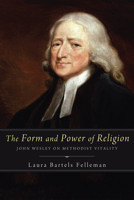 The Form and Power of Religion - Felleman, Laura Bartels