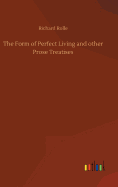 The Form of Perfect Living and other Prose Treatises
