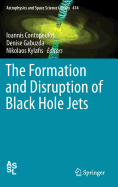 The Formation and Disruption of Black Hole Jets