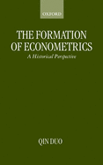The Formation of Econometrics: A Historical Perspective