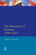 The Formation of Muscovy 1300 - 1613