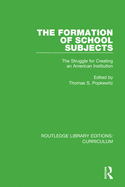 The Formation of School Subjects: The Struggle for Creating an American Institution