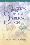 The Formation of the Christian Biblical Canon