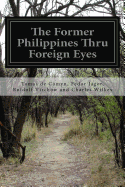 The Former Philippines Thru Foreign Eyes