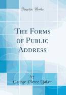 The Forms of Public Address (Classic Reprint)