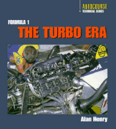 The Formula 1 Turbo Era - Macknight, Nigel, and Henry, Alan