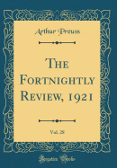 The Fortnightly Review, 1921, Vol. 28 (Classic Reprint)