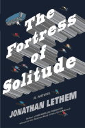 The Fortress of Solitude - Lethem, Jonathan