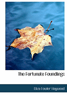 The Fortunate Foundlings