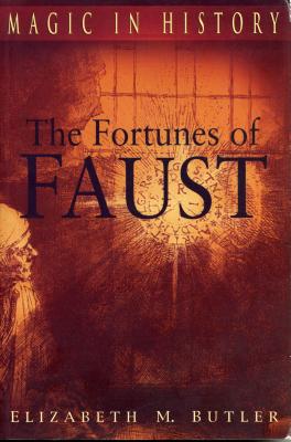 The Fortunes of Faust - Butler, Elizabeth M