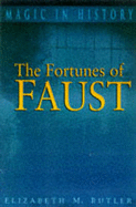 The Fortunes of Faust - Butler, E.M.