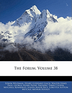 The Forum, Volume 38