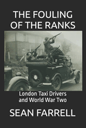 The Fouling Of The Ranks: London Taxi Drivers in World War Two