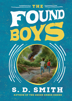 The Found Boys - Smith, S D, and VanArsdale, Anthony