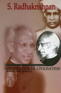 The Foundation of Civilisation: Ideas and Ideals