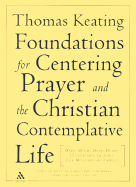 The Foundations for Centering Prayer and the Christian Contemplative Life