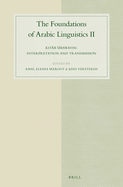 The Foundations of Arabic Linguistics II: Kit b S bawayhi: Interpretation and Transmission