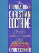 The Foundations of Christian Doctrine - Connor, Kevin J.