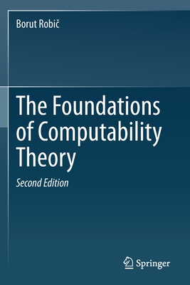 The Foundations of Computability Theory - Robic, Borut