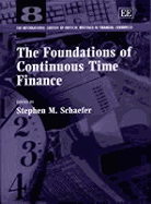 The Foundations of Continuous Time Finance - Schaefer, Stephen M (Editor)