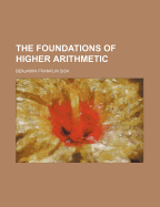 The Foundations of Higher Arithmetic