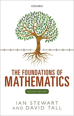 The Foundations of Mathematics - Stewart, Ian, and Tall, David