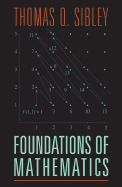 The Foundations of Mathematics - Sibley, Thomas Q