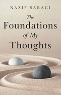 The Foundations of My Thoughts
